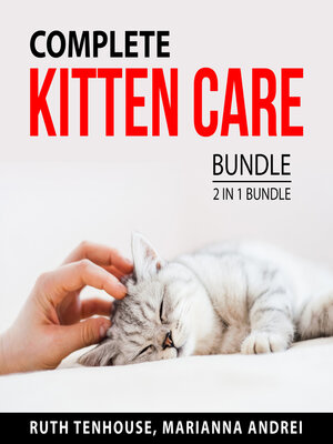 cover image of Complete Kitten Care Bundle